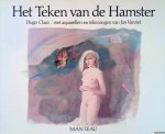 Claus, Hugo & Jan Vanriet (met aquarellen en tekeningen van) - Het Teken van de Hamster