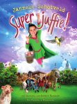 Janneke Schotveld, Annet Schaap - Superjuffie 1 -   Superjuffie!
