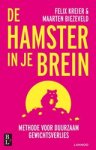 Maarten Biezeveld ; Felix Kreier - De hamster in je brein