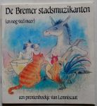 Grimm; Illustrator : Haeringen, Annemarie van - Een prentenboekje van Lemniscaat De Bremer stadsmuzikanten (en nog veel meer)