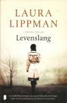 Lippman, Laura - Levenslang - literaire thriller