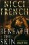 French, Nicci - BENEATH THE SKIN