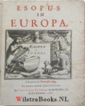 Hooghe, Romeyn de - Esopus in Europa.       -            Gedrukt na de Romeinsche Copy, en worden verkost t' Amsterdam, by Sebastiaan Petzold , op het Rokkin, in de drie Kroonen, 1701.