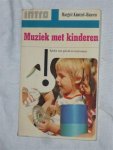 Kuntzel-Hansen, Margrit - Muziek met kinderen. Spelen met geluid en instrument.