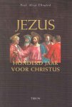 Ellegard, Alvar - Jezus - honderd jaar voor Christus