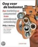 Idenburg, Philip J. - Oog voor de toekomst. Over marketing en consumenten in een veranderende samenleving