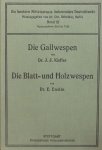 Kieffer, J.J. / Enslin, E. - Die Gallwespen. Die Blatt - und Holzwespen.