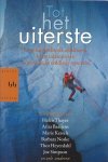 ARITA BAAIJENS e.a. - Tot het uiterste -Over halsbrekende afdalingen, halve calamiteiten en gevaarlijke reddingsoperaties