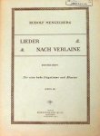 Mengelberg, Rudolf: - Lieder nach Verlaine. Erstes Heft: Opus 10 für eine hohe Singstimme und Klavier