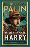 Michael Palin - Mijn oudoom Harry Een verhaal over oorlog en familie