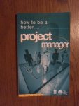 Young, Trevor L. - How to be a better .... project manager