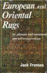 Franses, Jack - European and oriental rugs. For pleasure and investment