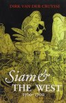 Dirk van Der Cruysse - Siam and the West, 1500-1700