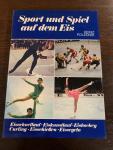 Polednik, Heinz - Sport und Spiel auf dem Eis - Eisschnellauf, Eiskunstlauf, Eishockey, Curling, Eisschiessen, Eissegeln