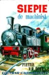 Does, Pieter van der - Siepie de machinist