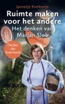 Jannetje Koelewijn - Ruimte maken voor het andere