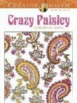 Kelly A. Baker and Robin J. Baker - Creative Haven Crazy Paisley Coloring Book