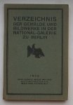 red. - Verzeichnis der Gemalde und Bildwerke in der National-Galerie zu Berlin.