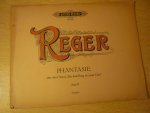 Reger; Max (1873 - 1916) - Phantasie uber den Choral "Ein feste Burg ist unser Gott"; Opus 27 (Straube)