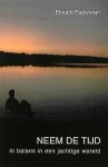 Easwaran , Eknath . [ isbn 9789020282399 ] - Neem de Tijd . ( In balans in een jachtige wereld . ) In Neem de tijd laat Eknath Easwaran ons zien dat de eerste stap naar een leven vanuit intentie is de rusteloze stroom van onze gedachten tot kalmte te brengen. Hoewel we het ons meestal niet -