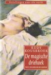 Kousbroek, Rudy - De magische driehoek. Wat en hoe in de liefde