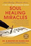 Sha, Zhi Gang - Soul Healing Miracles Sha, Zhi Gang - Soul Healing Miracles