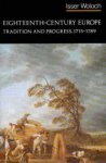 Woloch, Isser. - Eighteenth-Century Europe - Tradition & Progress 1715-1789