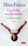 Mira Feticu - De ziekte van Kortjakje