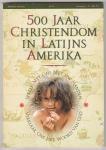  - 500 jaar christendom in Latijns-Amerika