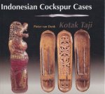 DONK, PIETER VAN. - Indonesian Cockspur Cases. Kotak Taji. Bali Lombok Sulawesi Kalimantan.