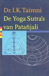 Iqbal Kishen Taimni - De yoga sutra's van Patañjali Iqbal Kishen Taimni - De yoga sutra's van Patañjali