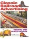 Tad Burness 131982 - Classic Railroad Advertising Riding the Rails Again