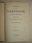 Vloten, Joh. van. - Nederland tijdens den volksopstand tegen Spanje 1564-1581 (deel I en II).
