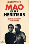 Marabini, Jean - Mao et ses heritiers - Ombres chinoises sur la monde