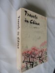Alley, Rowi - Travels in China 1966-1971.