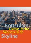 Jan Klerks - Wonen in de skyline van Rotterdam / Living in the Skyline of Rotterdam