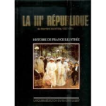 Red. - LA IIIe RÉPUBLIQUE au tournant du siècle: 1893-1914 - Histoire de France Illustrée