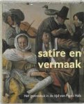 Biesboer, Pieter. Sitt, Martina. - Satire en vermaak / schilderkunst in de 17e eeuw : het genrestuk van Frans Hals en zijn tijdgenoten 1610-1670