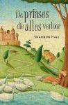 Shannon Hale - De prinses die alles verloor