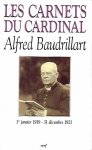 BAUDRILLART Alfred - Les Carnets du Cardinal Alfred Baudrillart (7 volumes)
