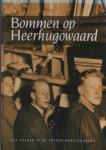 Borst van Dijk J.Dekker E.ea - Bommen op Heerhugowaard een Polder in de Tweede Wereldoorlog