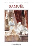 Rijswijk, C. van - Het sterke wapen van Samuël. Serie "Het Woord van de Koning".