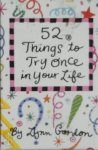 Lynn Gordon - 52 Things to Try Once in Your Life