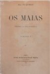 Eça de Queiroz - Os Maias. Episódios da vida romántica. Volume I (Ed Fac-Símile)