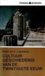 Bouman, Prof. Dr. P.J. - Cultuurgeschiedenis van de twintigste eeuw