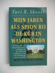 Shvets, Y.B. - Mijn jaren als spion bij de KGB in Washington