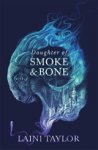 Laini Taylor - Daughter of Smoke and Bone - Enter another world in this magical SUNDAY TIMES bestseller Laini Taylor - Daughter of Smoke and Bone - Enter another world in this magical SUNDAY TIMES bestseller