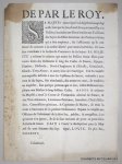 LOUIS XIV, - De par le Roy. Sa Majesté, ayant égard a la supplication qui luy a esté faite par les  marchands François interressez a la pesche, d'accorder une liberté entiêre aux vaissaux des sujets des Estats Généraux des Provinces-Unies ... (Fait á ...