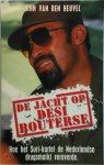 John van den Heuvel 232997 - De jacht op Desi Bouterse Hoe het Suri-kartel de Nederlandse drugsmarkt veroverde