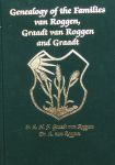 A. Graadt van Roggen et al. - Genealogie of the families van Roggen,Graadt van R and Graad